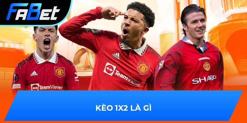 Kèo 1x2 là gì