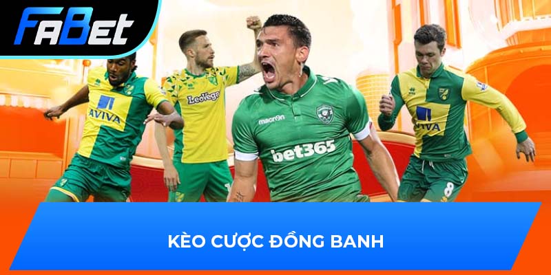 Kèo cược đồng banh