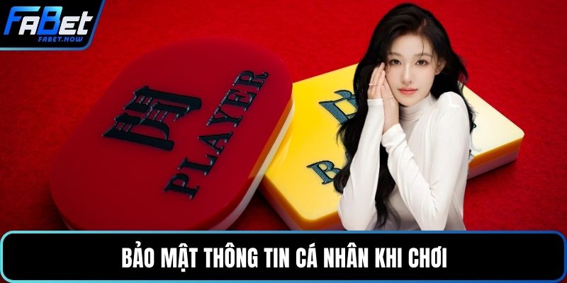 Bảo mật thông tin cá nhân khi chơi