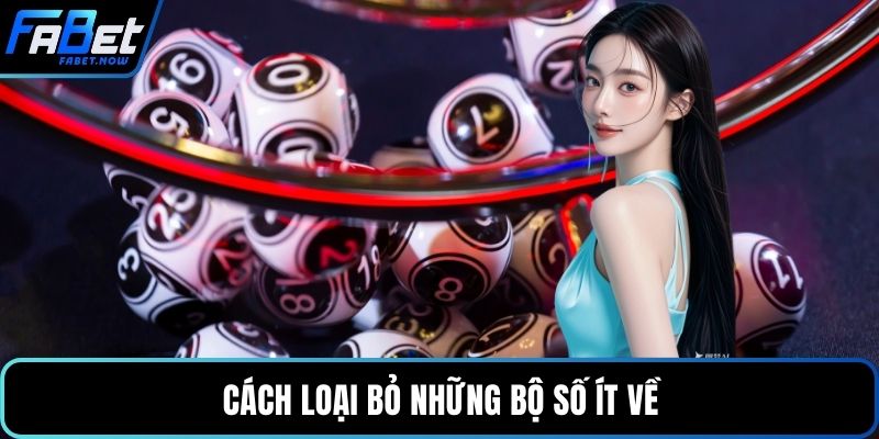 Cách loại bỏ những bộ số ít về