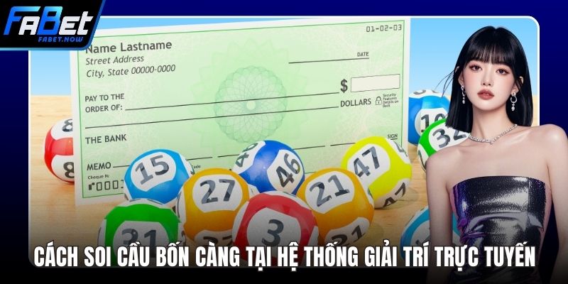 Cách Soi Cầu Bốn Càng Tại Hệ Thống Giải Trí Trực Tuyến