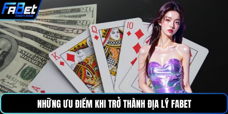 Những ưu điểm khi trở thành địa lý FABET