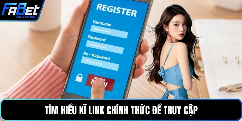 Tìm hiểu kĩ link chính thức để truy cập